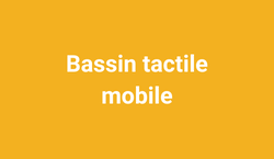 Bassin tactile mobile